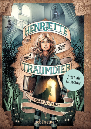 Buchcover Henriette und der Traumdieb - Broschur | Akram El-Bahay | EAN 9783764120009 | ISBN 3-7641-2000-2 | ISBN 978-3-7641-2000-9