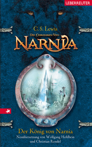 Buchcover Der König von Narnia (Die Chroniken von Narnia, Bd. 2) | Clive Staples Lewis | EAN 9783764150433 | ISBN 3-7641-5043-2 | ISBN 978-3-7641-5043-3
