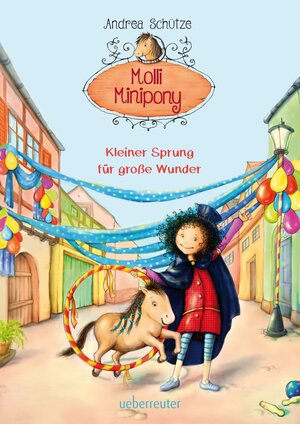 Buchcover Molli Minipony - Kleiner Sprung für große Wunder (Molli Minipony, Bd. 3) | Andrea Schütze | EAN 9783764151263 | ISBN 3-7641-5126-9 | ISBN 978-3-7641-5126-3