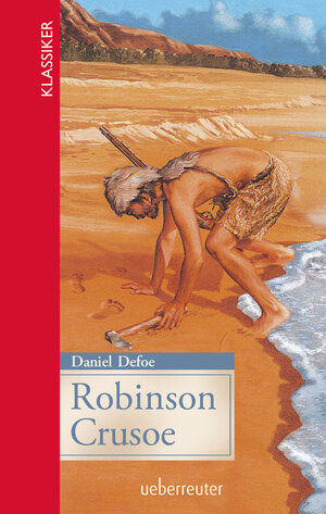 Buchcover Robinson Crusoe (Klassiker der Weltliteratur in gekürzter Fassung, Bd. ?) | Daniel Defoe | EAN 9783764170479 | ISBN 3-7641-7047-6 | ISBN 978-3-7641-7047-9