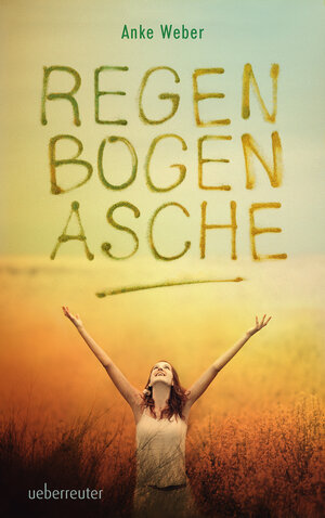 Buchcover Regenbogenasche | Anke Weber | EAN 9783764190156 | ISBN 3-7641-9015-9 | ISBN 978-3-7641-9015-6