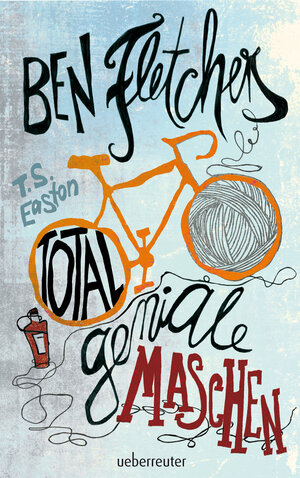 Buchcover Ben Fletchers total geniale Maschen | T.S. Easton | EAN 9783764190903 | ISBN 3-7641-9090-6 | ISBN 978-3-7641-9090-3