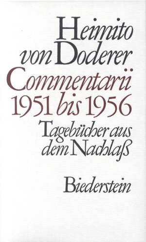 Commentarii 1951 bis 1956. Tagebücher aus dem Nachlaß