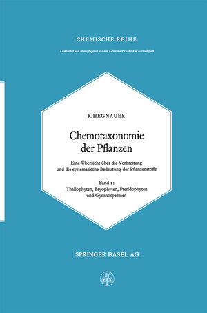 Buchcover Chemotaxonomie der Pflanzen | R. Hegnauer | EAN 9783764301644 | ISBN 3-7643-0164-3 | ISBN 978-3-7643-0164-4