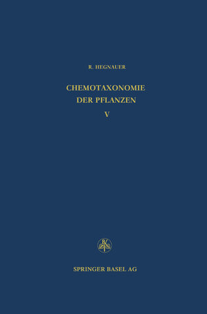 Buchcover Chemotaxonomie der Pflanzen | R. Hegnauer | EAN 9783764301682 | ISBN 3-7643-0168-6 | ISBN 978-3-7643-0168-2