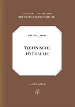 Buchcover Technische Hydraulik (Lehr- und Handbücher der Ingenieurwissenschaften, 8) | Jaeger, C. | EAN 9783764301965 | ISBN 3-7643-0196-1 | ISBN 978-3-7643-0196-5