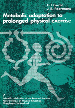 Buchcover Metabolic Adaptation to Prolonged Physical Exercise | POORTMANS | EAN 9783764307257 | ISBN 3-7643-0725-0 | ISBN 978-3-7643-0725-7