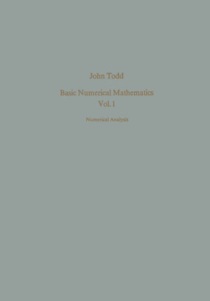 Buchcover Basic Numerical Mathematics | J. Todd | EAN 9783764307295 | ISBN 3-7643-0729-3 | ISBN 978-3-7643-0729-5