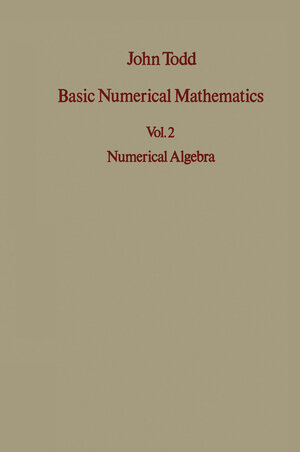 Buchcover Basic Numerical Mathematics | J. Todd | EAN 9783764308117 | ISBN 3-7643-0811-7 | ISBN 978-3-7643-0811-7