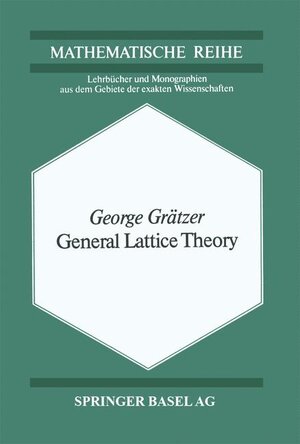 Buchcover General Lattice Theory | George Grätzer | EAN 9783764308131 | ISBN 3-7643-0813-3 | ISBN 978-3-7643-0813-1