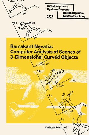 Buchcover Computer Analysis of Scenes of 3-Dimensional Curved Objects | NEVATIA | EAN 9783764308452 | ISBN 3-7643-0845-1 | ISBN 978-3-7643-0845-2