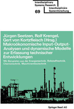 Buchcover Makroökonomische Input-Output-Analysen und dynamische Modelle zur Erfassung technischer Entwicklungen | SEETZEN | EAN 9783764310899 | ISBN 3-7643-1089-8 | ISBN 978-3-7643-1089-9
