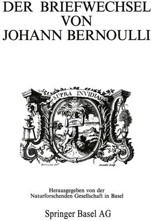 Buchcover Der Briefwechsel von Johann I Bernoulli | Johann I Bernoulli | EAN 9783764311834 | ISBN 3-7643-1183-5 | ISBN 978-3-7643-1183-4