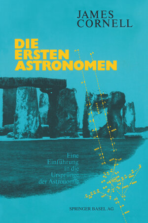 Buchcover Die ersten Astronomen | CORNELL | EAN 9783764313791 | ISBN 3-7643-1379-X | ISBN 978-3-7643-1379-1
