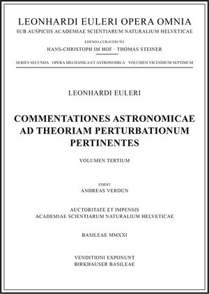 Buchcover Commentationes astronomicae ad theoriam perturbationum pertinentes 3rd part | Leonhard Euler | EAN 9783764314736 | ISBN 3-7643-1473-7 | ISBN 978-3-7643-1473-6