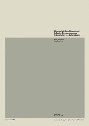 Buchcover Längsschub, Querbiegung und teilweise Quervorspannung in Zugplatten von Betonträgern | Hugo Bachmann | EAN 9783764315573 | ISBN 3-7643-1557-1 | ISBN 978-3-7643-1557-3