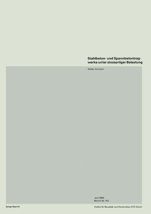 Buchcover Stahlbeton- und Spannbetontragwerke unter stossartiger Belastung | Ammann | EAN 9783764316686 | ISBN 3-7643-1668-3 | ISBN 978-3-7643-1668-6