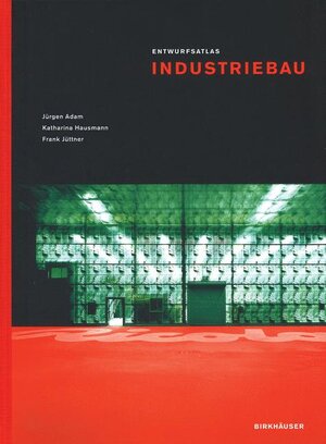 Entwurfsatlas Industriebau (Entwurfsatlanten)