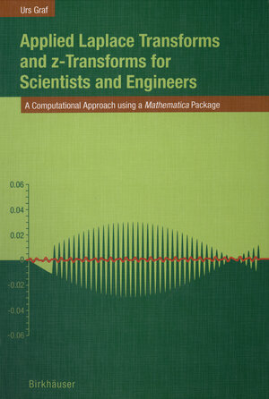 Buchcover Applied Laplace Transforms and z-Transforms for Scientists and Engineers | Urs Graf | EAN 9783764324278 | ISBN 3-7643-2427-9 | ISBN 978-3-7643-2427-8