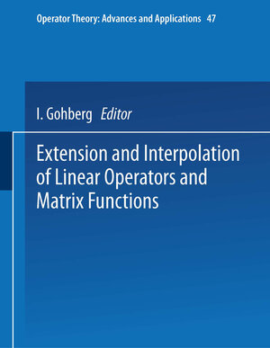 Buchcover Extension and Interpolation of Linear Operators and Matrix Functions | I. Gohberg | EAN 9783764325305 | ISBN 3-7643-2530-5 | ISBN 978-3-7643-2530-5