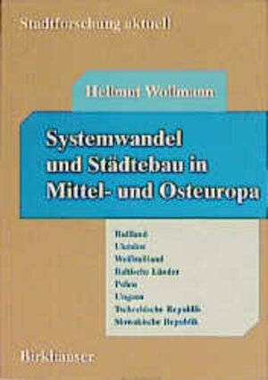 Buchcover Systemwandel und Städtebau in Mittel- und Osteuropa | Hellmut Wollmann | EAN 9783764350208 | ISBN 3-7643-5020-2 | ISBN 978-3-7643-5020-8