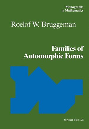 Buchcover Families of Automorphic Forms | Roelof W. Bruggeman | EAN 9783764350468 | ISBN 3-7643-5046-6 | ISBN 978-3-7643-5046-8