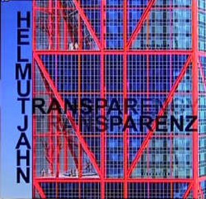 Buchcover Helmut Jahn - Transparenz | Werner Blaser | EAN 9783764351540 | ISBN 3-7643-5154-3 | ISBN 978-3-7643-5154-0