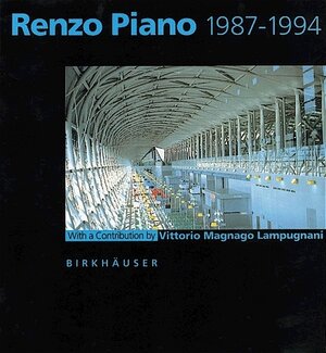 Renzo Piano. 1987 - 1994: With a Contribution by Vittorio Magnago Lampungnani (Series)