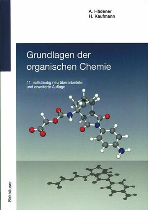 Buchcover Grundlagen der organischen Chemie | Heinz Kaufmann | EAN 9783764352325 | ISBN 3-7643-5232-9 | ISBN 978-3-7643-5232-5