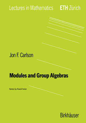 Buchcover Modules and Group Algebras | Jon F. Carlson | EAN 9783764353896 | ISBN 3-7643-5389-9 | ISBN 978-3-7643-5389-6