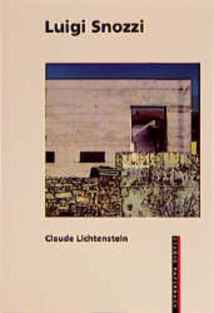 Buchcover Luigi Snozzi | Claude Lichtenstein | EAN 9783764354398 | ISBN 3-7643-5439-9 | ISBN 978-3-7643-5439-8