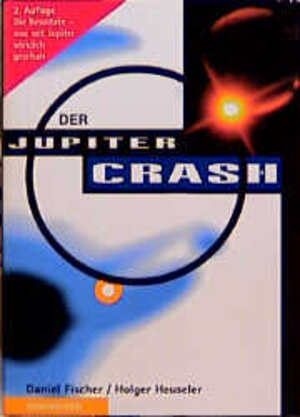 Buchcover Der Jupiter-Crash | Daniel Fischer | EAN 9783764354404 | ISBN 3-7643-5440-2 | ISBN 978-3-7643-5440-4