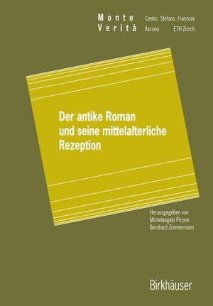 Buchcover Der antike Roman und seine mittelalterliche Rezeption  | EAN 9783764356583 | ISBN 3-7643-5658-8 | ISBN 978-3-7643-5658-3