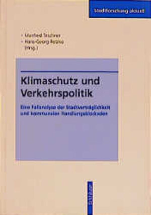 Klimaschutz und Verkehrspolitik (Stadtforschung Aktuell)