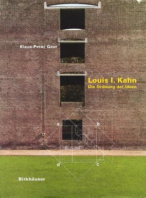 Louis I. Kahn, Die Ordnung der Ideen