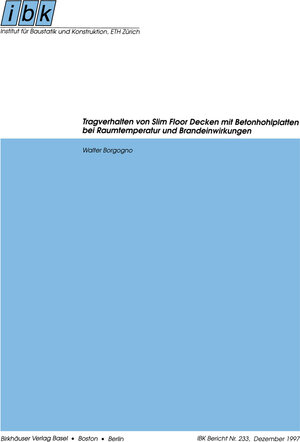 Buchcover Tragverhalten von Slim Floor Decken mit Betonhohlplatten bei Raumtemperatur und Brandeinwirkungen | Walter Borgogno | EAN 9783764358990 | ISBN 3-7643-5899-8 | ISBN 978-3-7643-5899-0