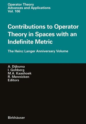 Buchcover Contributions to Operator Theory in Spaces with an Indefinite Metric | EAN 9783764360030 | ISBN 3-7643-6003-8 | ISBN 978-3-7643-6003-0