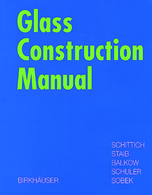 Buchcover Glass Construction Manual | Christian Schittich | EAN 9783764360771 | ISBN 3-7643-6077-1 | ISBN 978-3-7643-6077-1