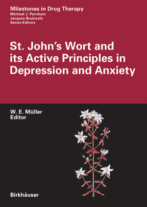 Buchcover St. John's Wort and its Active Principles in Depression and Anxiety | Walter E. Müller | EAN 9783764361600 | ISBN 3-7643-6160-3 | ISBN 978-3-7643-6160-0