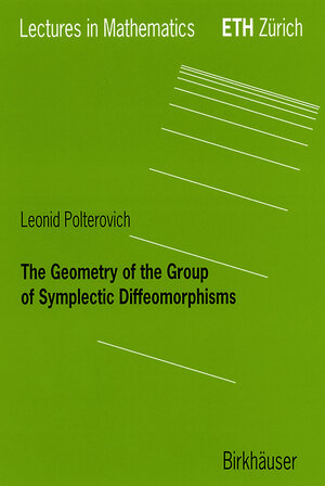 Buchcover The Geometry of the Group of Symplectic Diffeomorphism | Leonid Polterovich | EAN 9783764364328 | ISBN 3-7643-6432-7 | ISBN 978-3-7643-6432-8