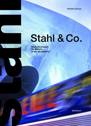 Buchcover Stahl & Co. | Annette LeCuyer | EAN 9783764364939 | ISBN 3-7643-6493-9 | ISBN 978-3-7643-6493-9