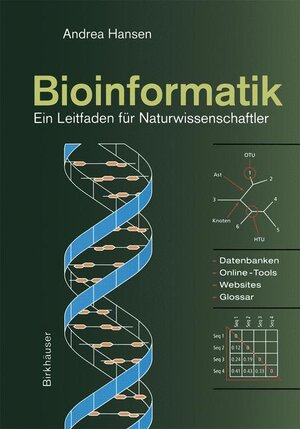 Buchcover Bioinformatik | Andrea Hansen | EAN 9783764365127 | ISBN 3-7643-6512-9 | ISBN 978-3-7643-6512-7
