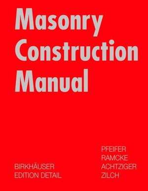 Buchcover Masonry Construction Manual | Günter Pfeifer | EAN 9783764365431 | ISBN 3-7643-6543-9 | ISBN 978-3-7643-6543-1