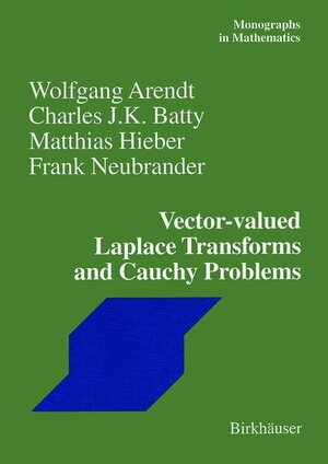 Buchcover Vector-valued Laplace Transforms and Cauchy Problems | Wolfgang Arendt | EAN 9783764365493 | ISBN 3-7643-6549-8 | ISBN 978-3-7643-6549-3