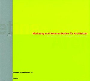 Marketing und Kommunikation für Architekten: Grundlagen, Strategien und Praxis