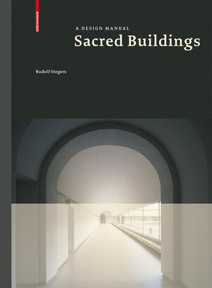 Buchcover Sacred Buildings | Rudolf Stegers | EAN 9783764366834 | ISBN 3-7643-6683-4 | ISBN 978-3-7643-6683-4