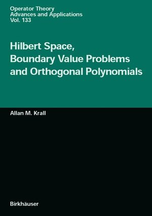 Buchcover Hilbert Space, Boundary Value Problems and Orthogonal Polynomials | Allan M. Krall | EAN 9783764367015 | ISBN 3-7643-6701-6 | ISBN 978-3-7643-6701-5