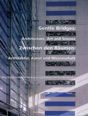 Zwischen den Räumen: Architektur, Kunst und Wissenschaft: Architecture, Art and Science