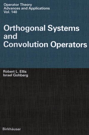 Buchcover Orthogonal Systems and Convolution Operators | Robert L. Ellis | EAN 9783764369293 | ISBN 3-7643-6929-9 | ISBN 978-3-7643-6929-3