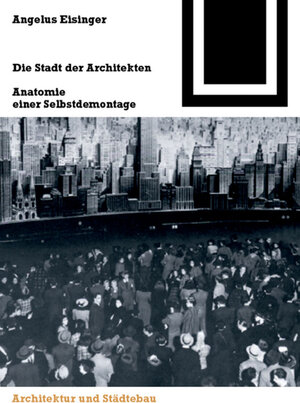 Buchcover Die Stadt der Architekten | Angelus Eisinger | EAN 9783764370640 | ISBN 3-7643-7064-5 | ISBN 978-3-7643-7064-0